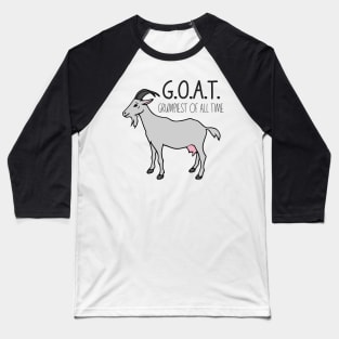 GOAT - Grumpiest Of All Time Baseball T-Shirt